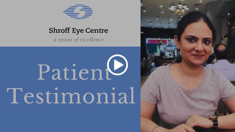 Shroff Eye Centre - Patient Testimonial