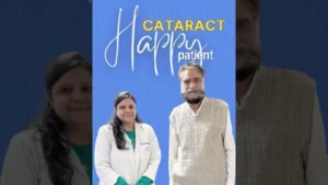 Successful Cataract Surgery Experience at Shroff Eye Centre